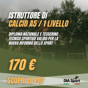 Istruttore di Calcio A5 / 1° Livello