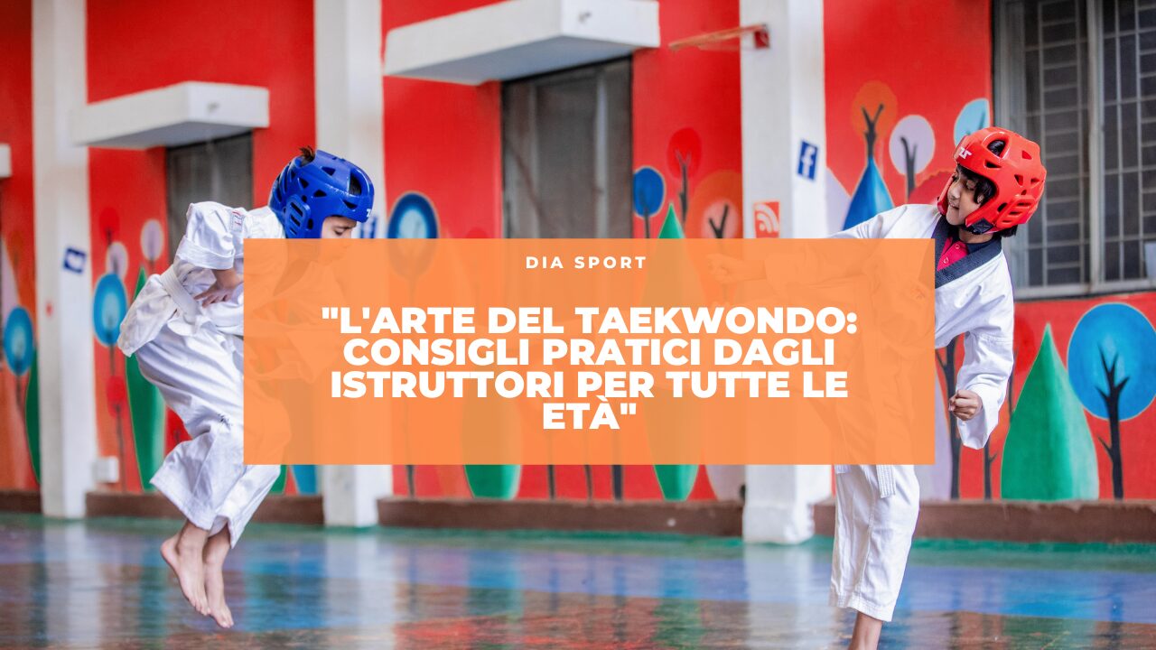 “L’Arte del Taekwondo: Consigli Pratici dagli Istruttori per Tutte le Età”