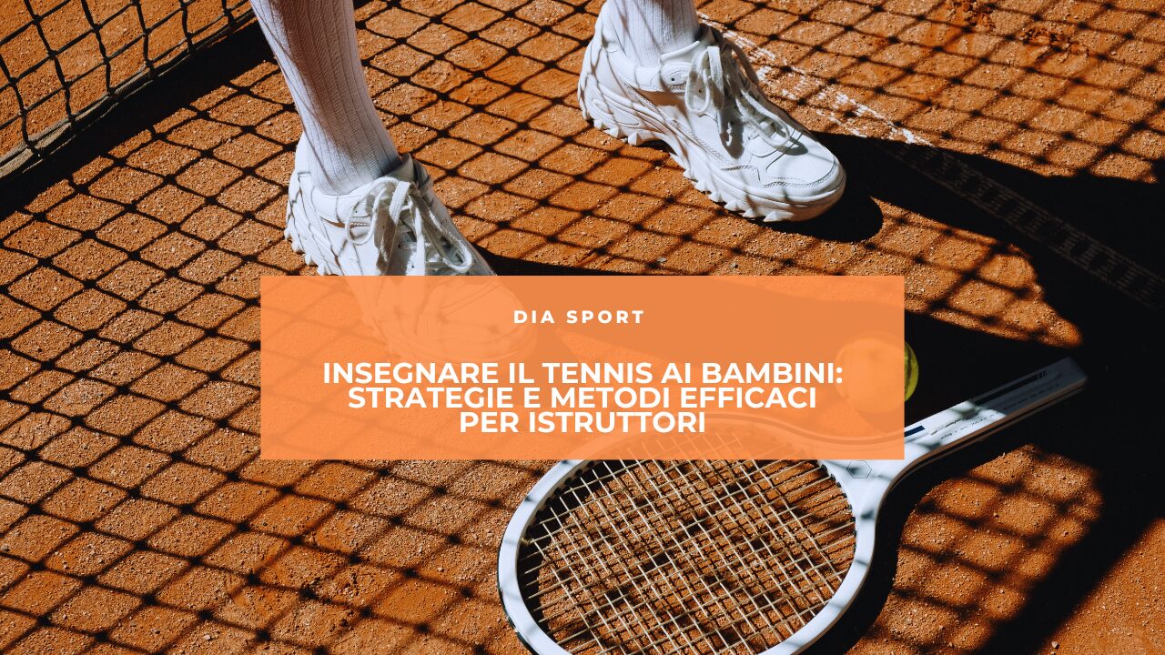 Insegnare il Tennis ai Bambini: Strategie e Metodi Efficaci per Istruttori
