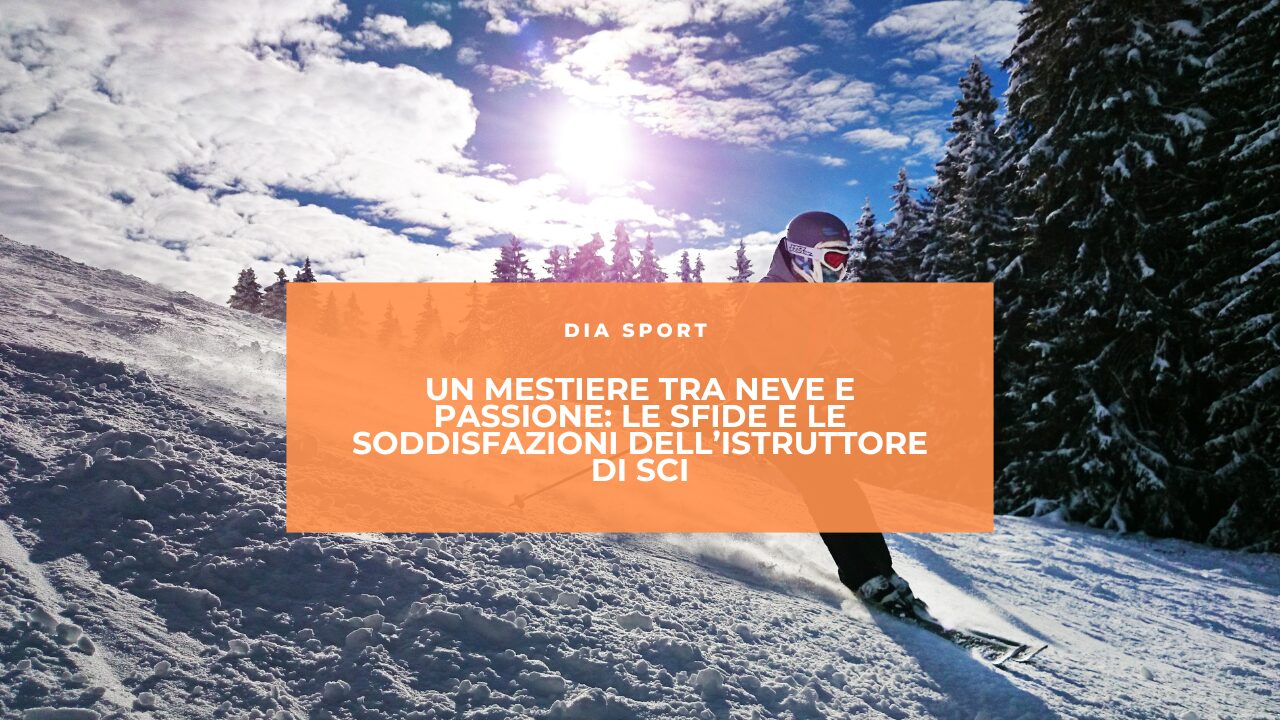 Un Mestiere tra Neve e Passione: Le Sfide e le Soddisfazioni dell’Istruttore di Sci