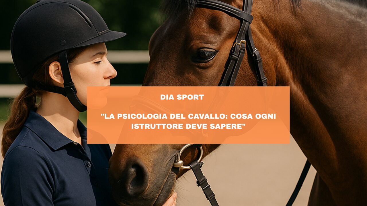 “La psicologia del cavallo: Cosa ogni istruttore deve sapere”