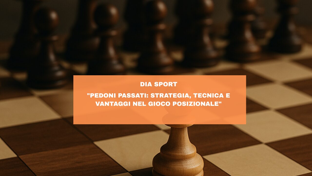 “Pedoni Passati: Strategia, Tecnica e Vantaggi nel Gioco Posizionale”