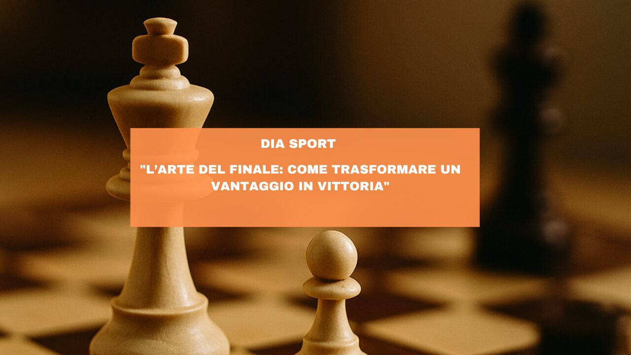 “L’Arte del Finale: Come Trasformare un Vantaggio in Vittoria”