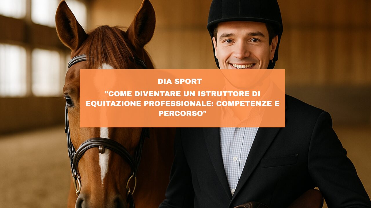 “Come diventare un istruttore di equitazione professionale: competenze e percorso”