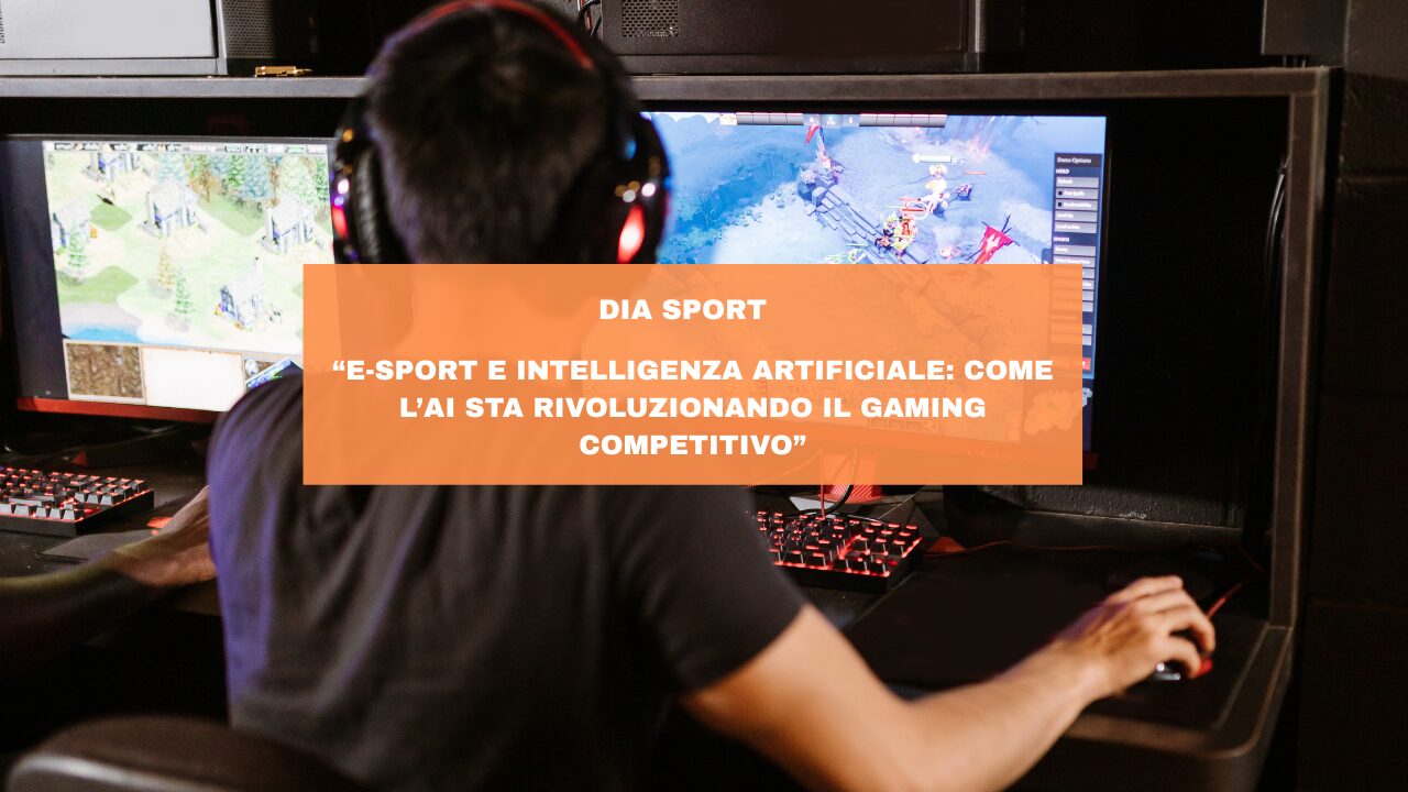 “E-sport e intelligenza artificiale: come l’AI sta rivoluzionando il gaming competitivo”