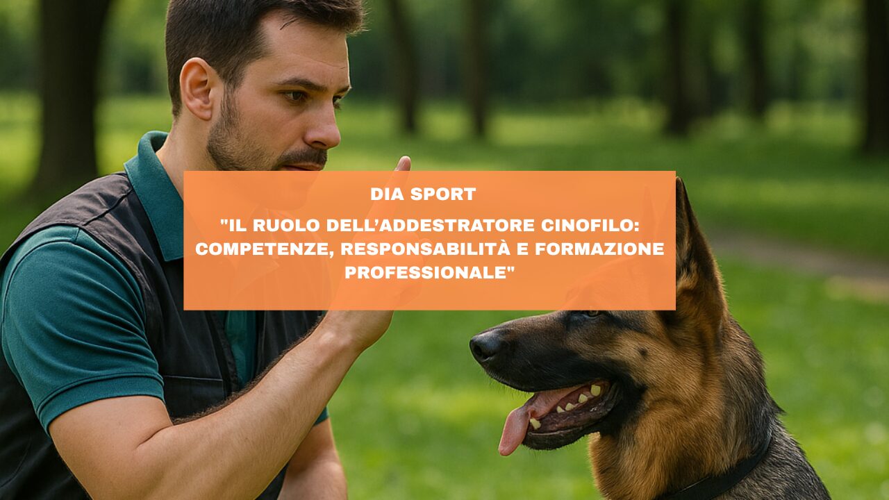 “Il ruolo dell’addestratore cinofilo: competenze, responsabilità e formazione professionale”