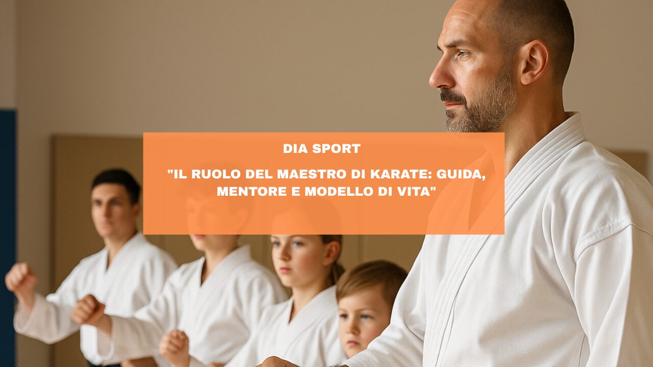 “Il Ruolo del Maestro di Karate: Guida, Mentore e Modello di Vita”