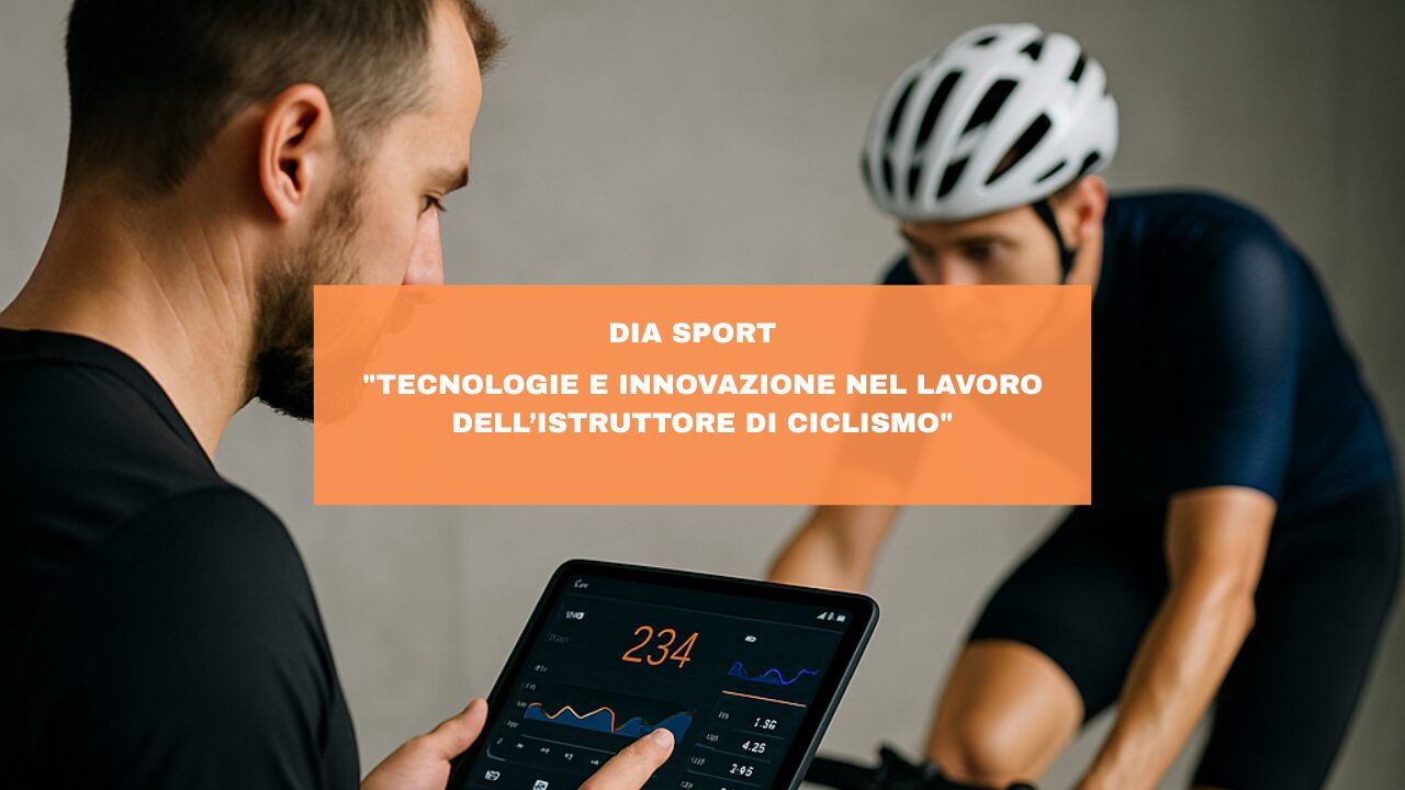 “Tecnologie e Innovazione nel Lavoro dell’Istruttore di Ciclismo”