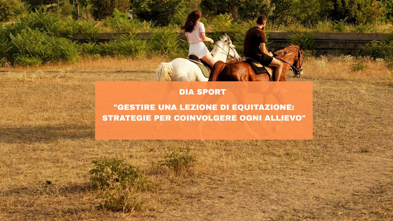 “Gestire una lezione di equitazione: strategie per coinvolgere ogni allievo”