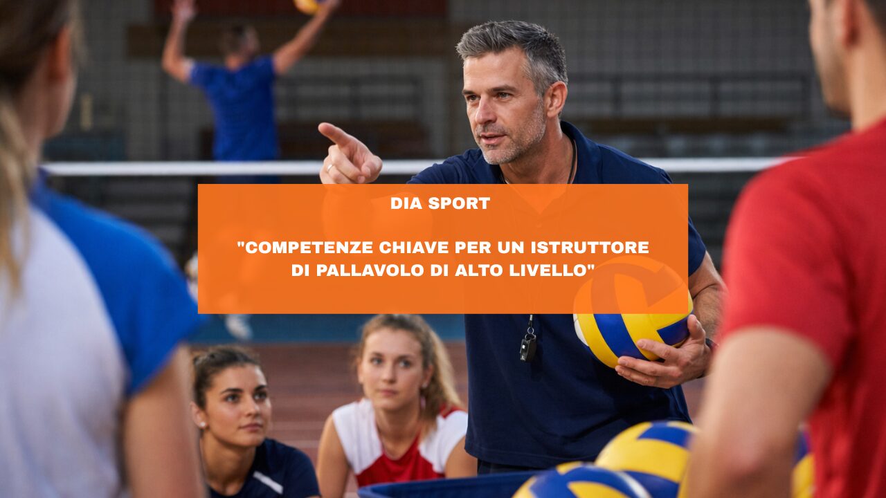 “Competenze Chiave per un Istruttore di Pallavolo di Alto Livello”