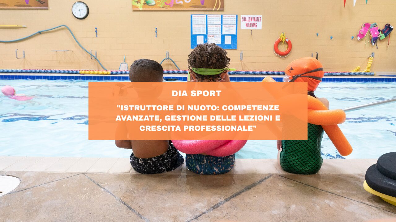 “Istruttore di Nuoto: Competenze Avanzate, Gestione delle Lezioni e Crescita Professionale”