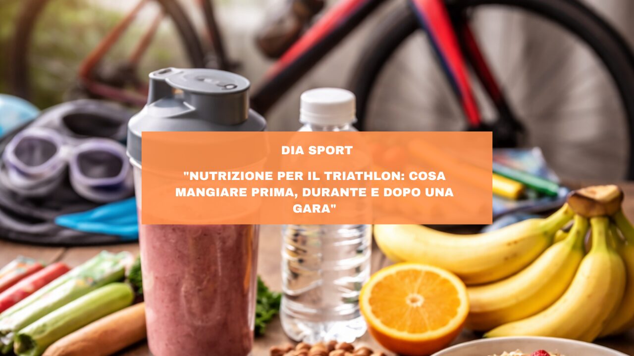“Nutrizione per il Triathlon: Cosa Mangiare Prima, Durante e Dopo una Gara”