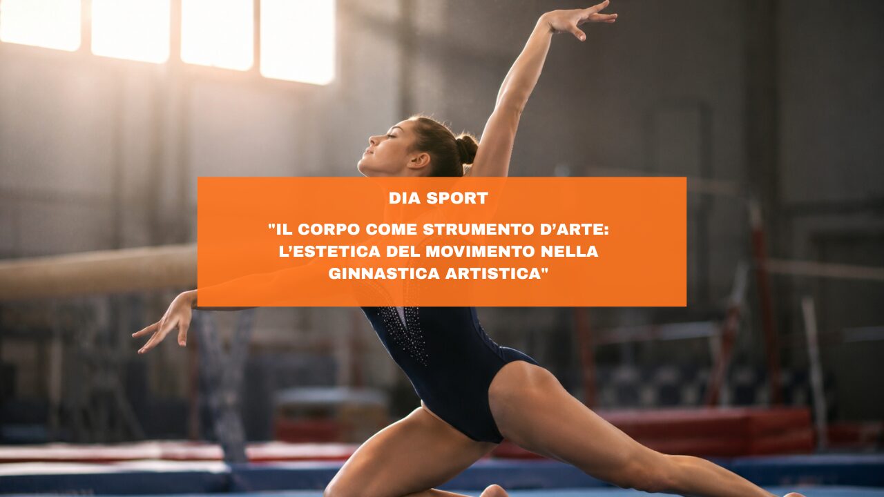 “Il corpo come strumento d’arte: l’estetica del movimento nella ginnastica artistica”