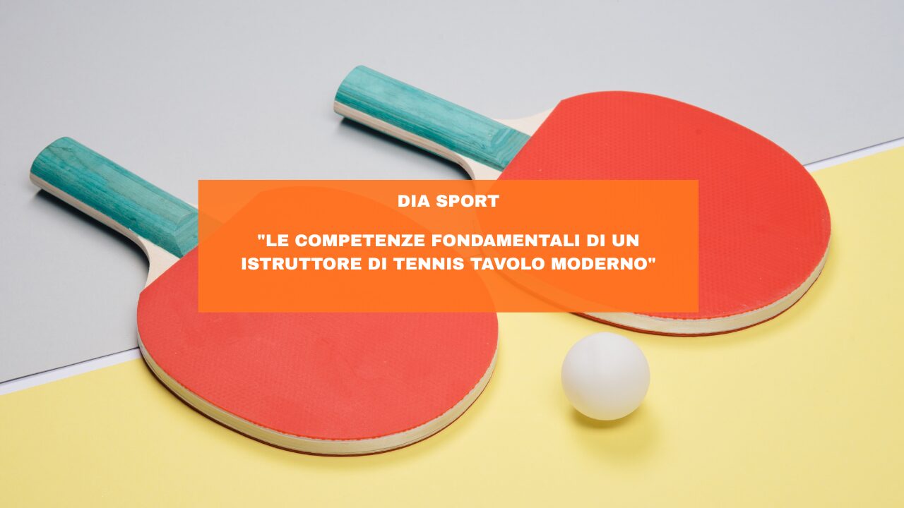 “Le competenze fondamentali di un istruttore di tennis tavolo moderno”