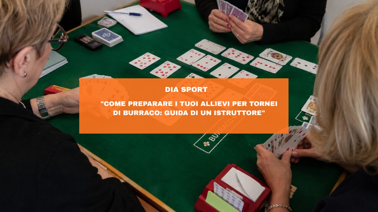 “Come Preparare i Tuoi Allievi per Tornei di Burraco: Guida di un Istruttore”