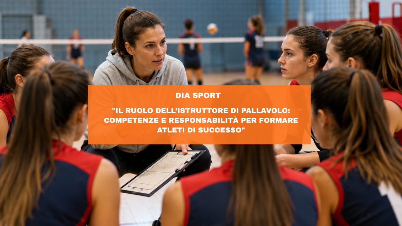 “Il Ruolo dell’Istruttore di Pallavolo: Competenze e Responsabilità per Formare Atleti di Successo”